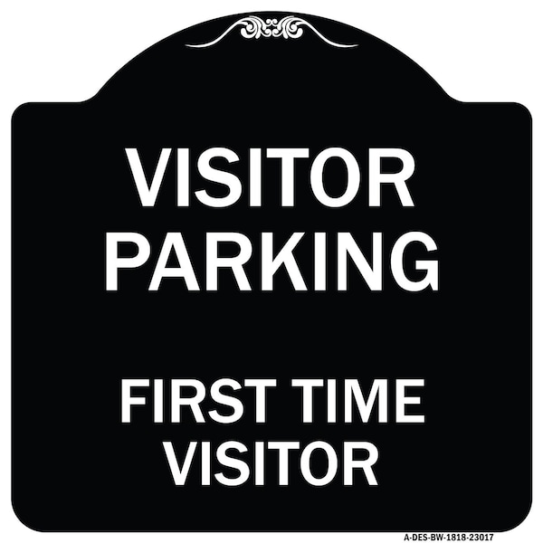 Reserved Parking Visitor Parking First Time Visitor Heavy-Gauge Alum Sign, 18" x 18", BW-1818-23017